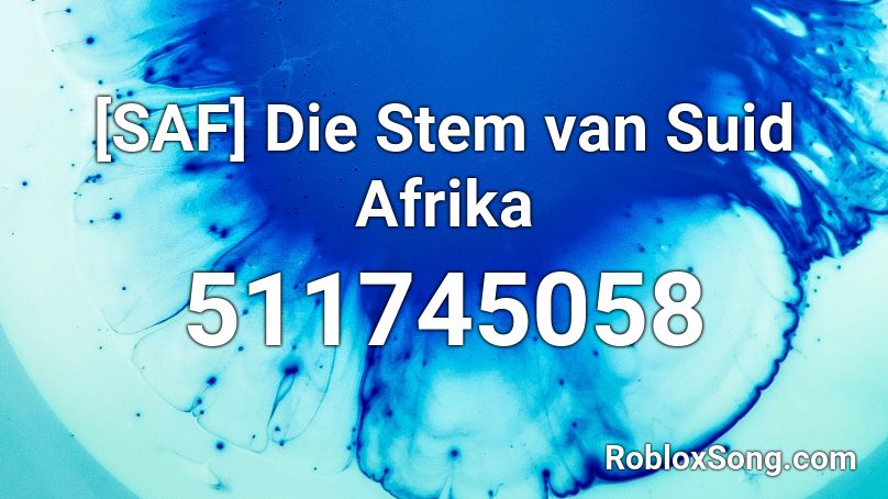 [SAF] Die Stem van Suid Afrika Roblox ID