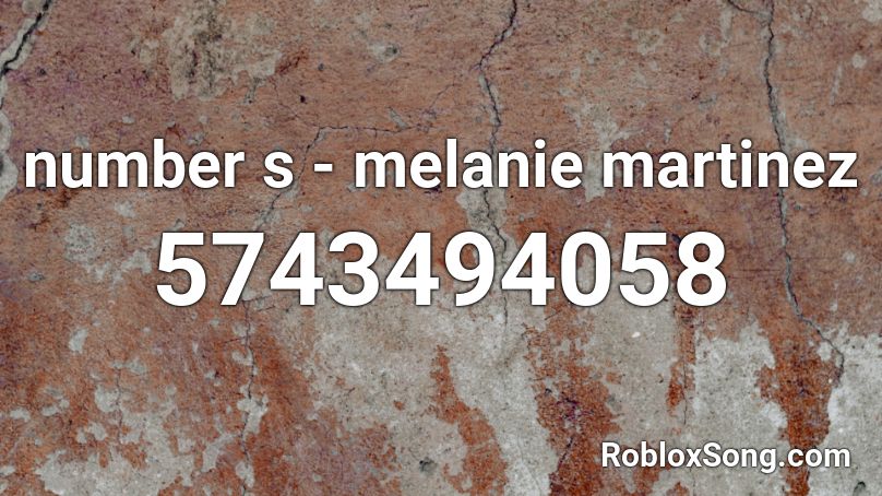 number s - melanie martinez Roblox ID