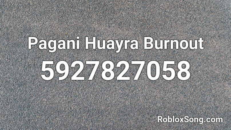 Pagani Huayra Burnout Roblox ID
