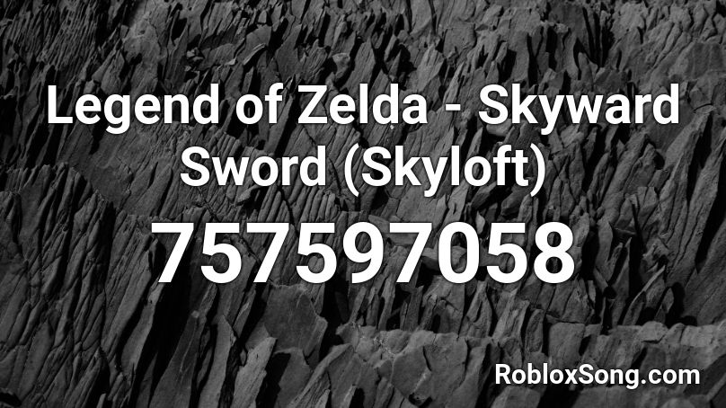 Legend of Zelda - Skyward Sword (Skyloft) Roblox ID