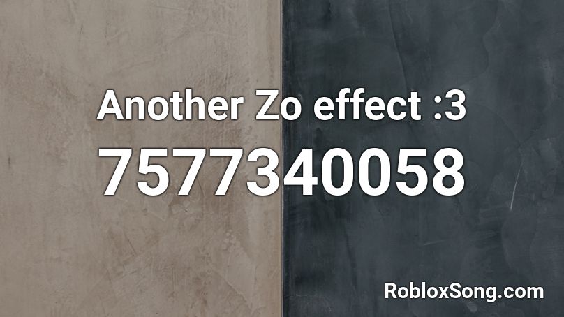 Another Zo effect :3 Roblox ID