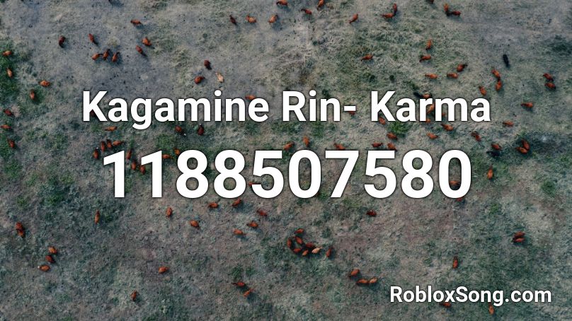 Kagamine Rin- Karma  Roblox ID