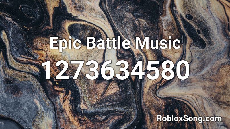 Epic Battle Music Roblox ID