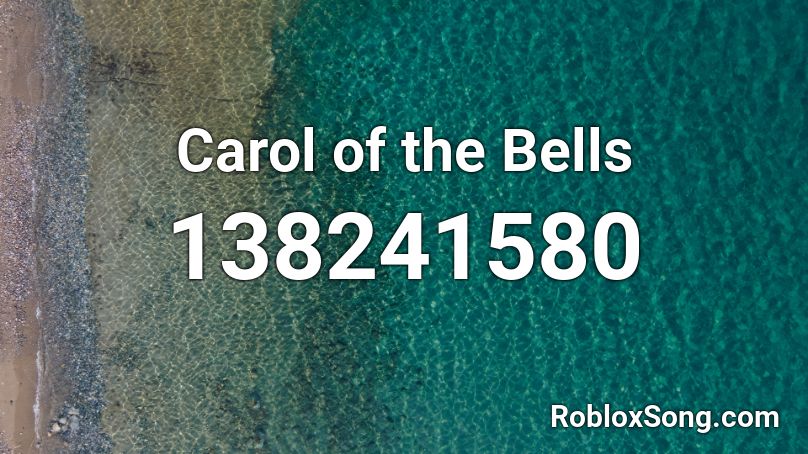 Carol of the Bells Roblox ID