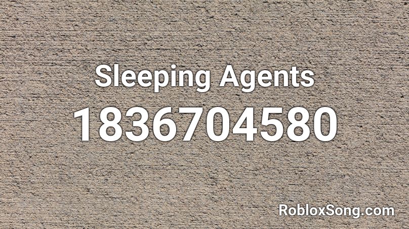 Sleeping Agents Roblox ID