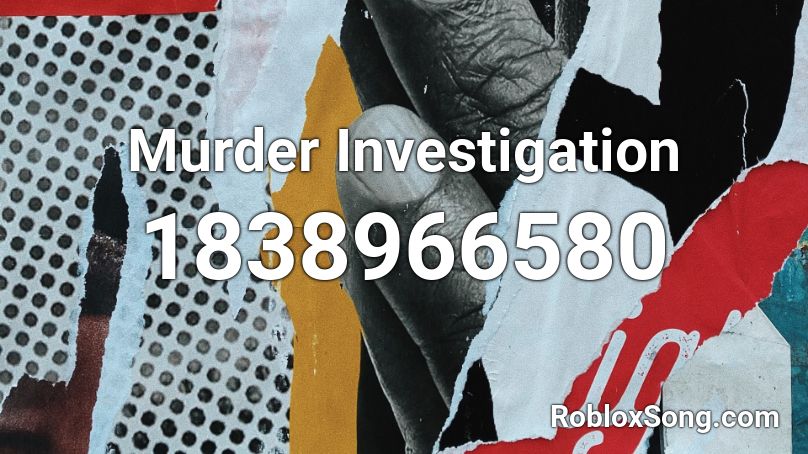 Murder Investigation Roblox ID