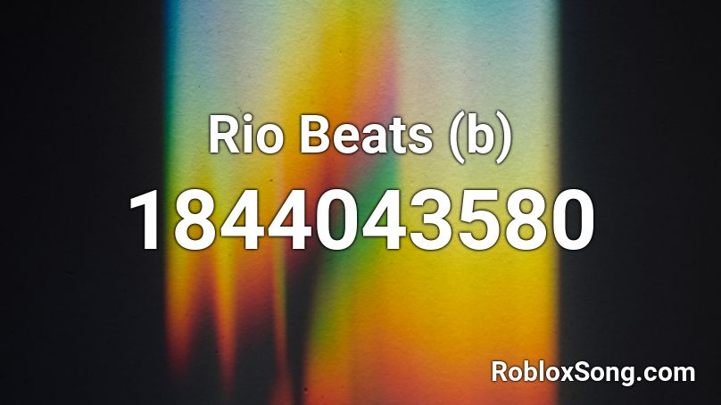 Rio Beats (b) Roblox ID