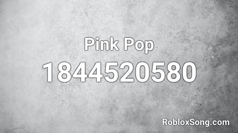 Pink Pop Roblox ID