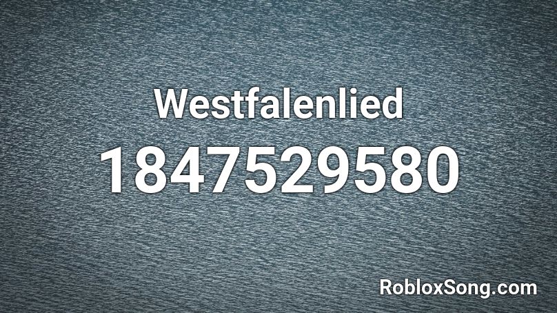 Westfalenlied Roblox ID