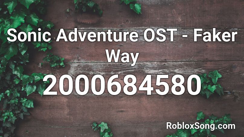 Sonic Adventure OST - Faker Way Roblox ID