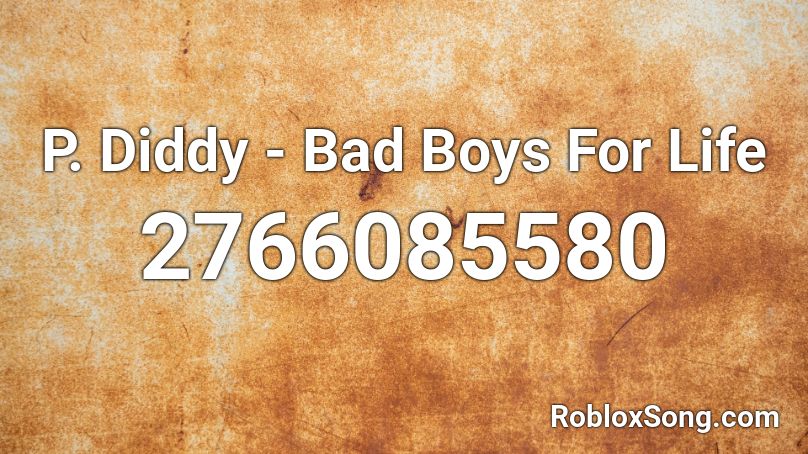 P. Diddy - Bad Boys For Life Roblox ID