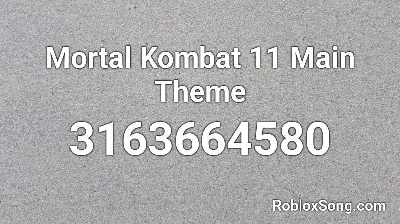 Mortal Kombat 11 Main Theme Roblox ID