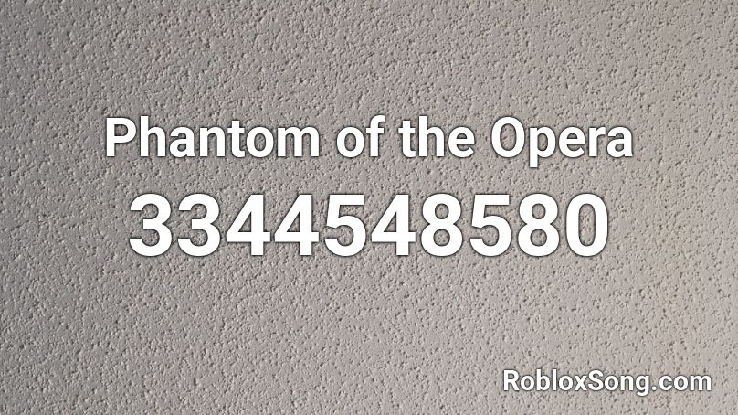 Phantom Of The Opera Roblox Id Roblox Music Codes - the phantom of the opera theme roblox id remix