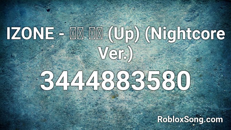 Izone 하늘 위로 Up Nightcore Ver Roblox Id Roblox Music Codes - roblox candy paint id code