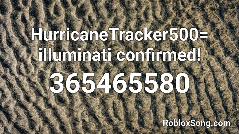 Hurricanetracker500 Illuminati Confirmed Roblox Id Roblox Music Codes - roblox code for illuminotie loud