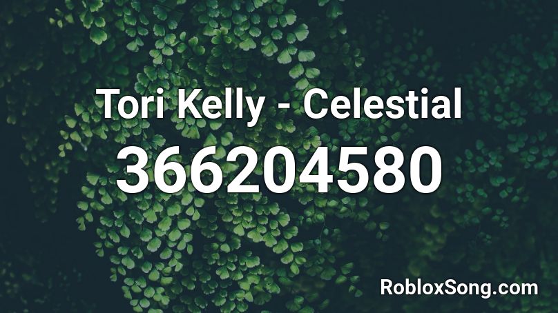 Tori Kelly - Celestial Roblox ID