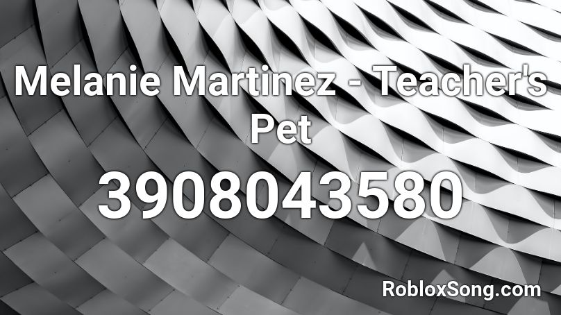 Melanie Martinez - Teacher's Pet Roblox ID