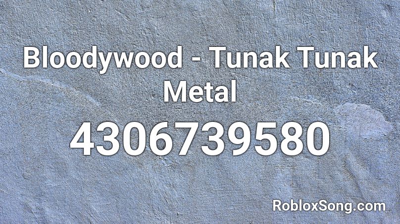 Bloodywood Tunak Tunak Metal Roblox Id Roblox Music Codes - tunak tunak roblox id