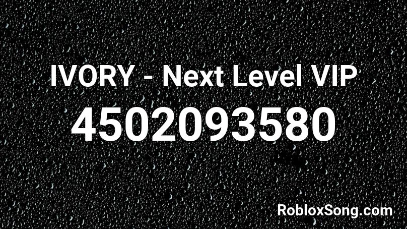 IVORY - Next Level VIP Roblox ID