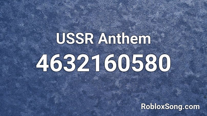 Ussr Anthem Roblox Id Roblox Music Codes - flossin roblox id