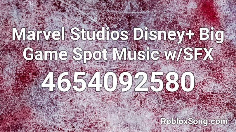 Marvel Studios Disney+ Big Game Spot Music w/SFX Roblox ID