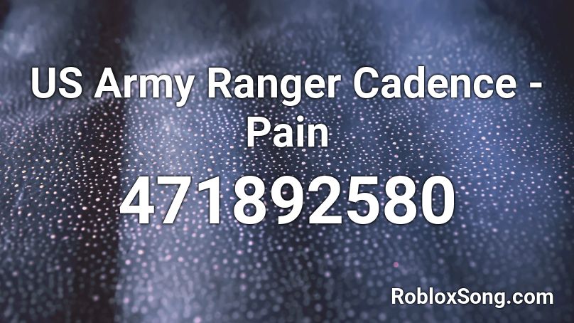 US Army Ranger Cadence - Pain Roblox ID