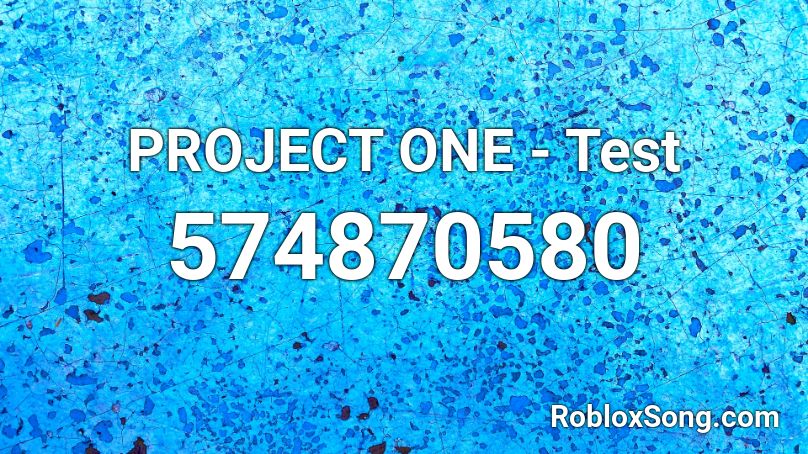 PROJECT ONE - Test Roblox ID