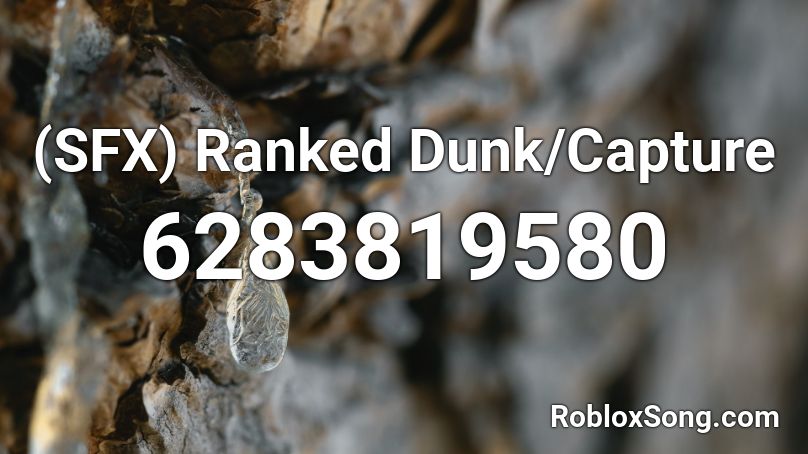 (SFX) Ranked Dunk/Capture Roblox ID