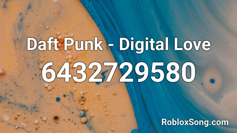 Daft Punk - Digital Love Roblox ID