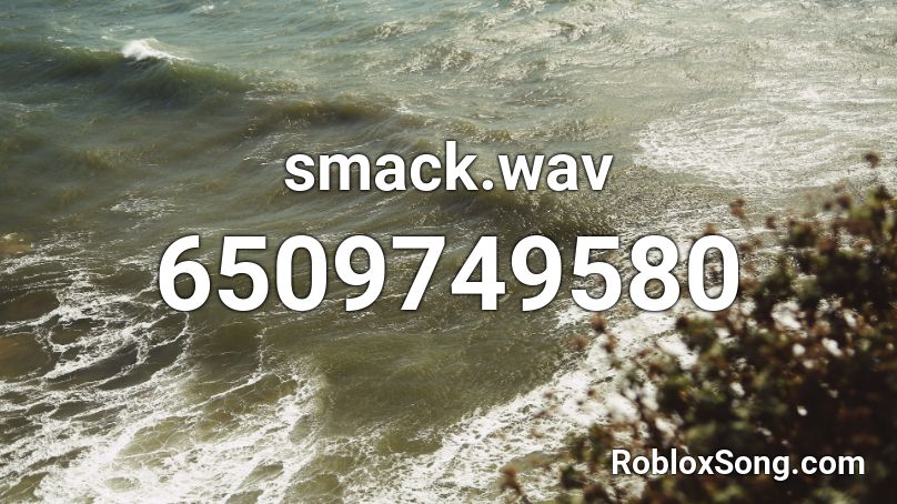 smack.wav Roblox ID