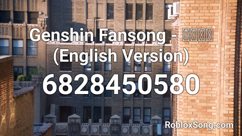 Genshin Fansong - 胡口桃生 (English Version) Roblox ID