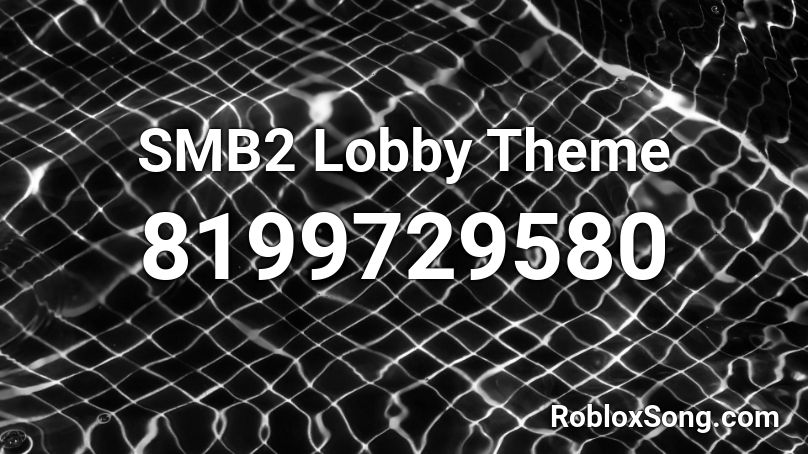 SMB2 Lobby Theme Roblox ID