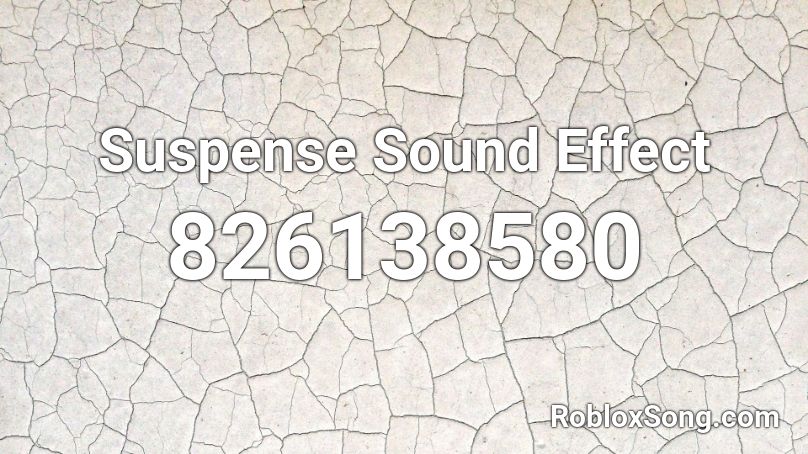 Suspense Sound Effect Roblox ID