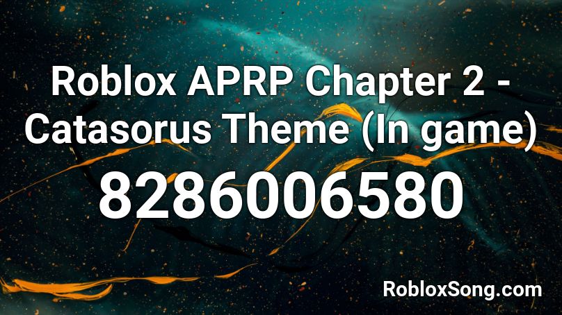Roblox APRP Chapter 2 - Catasorus Theme (In game) Roblox ID