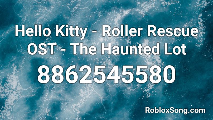 Hello Kitty: Roller Rescue OST - The Haunted Lot Roblox ID