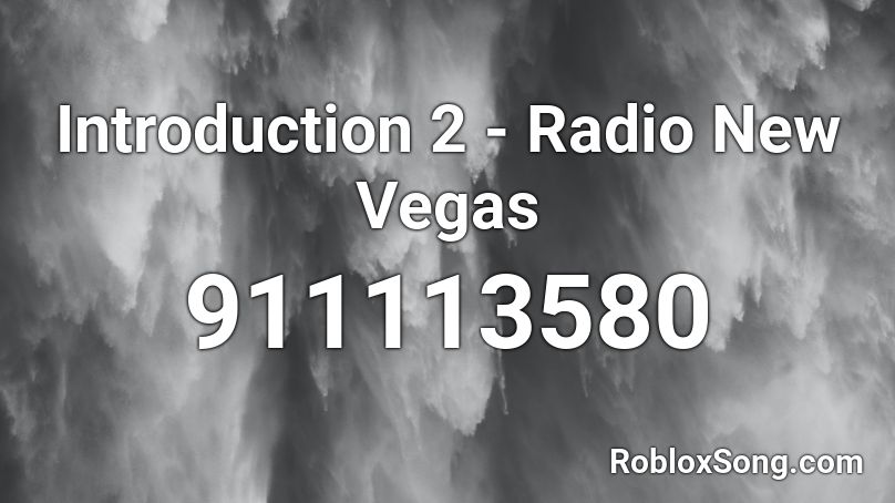 Introduction 2 - Radio New Vegas Roblox ID