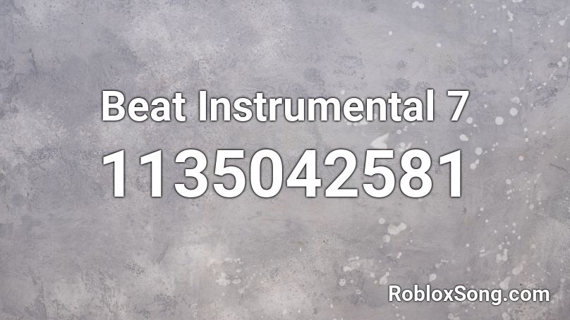 Beat Instrumental 7 Roblox ID