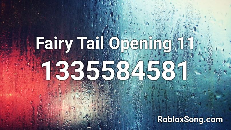 Fairy Tail Opening 11 Roblox Id Roblox Music Codes - un poco loco roblox id code