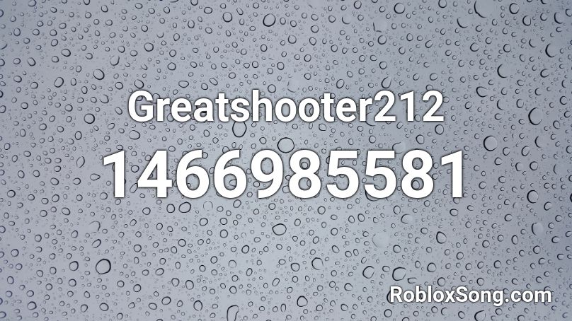 Greatshooter212 Roblox ID