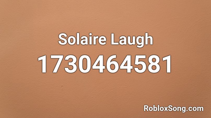 Solaire Laugh Roblox ID