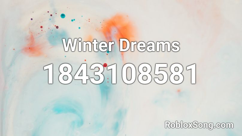 Winter Dreams Roblox ID