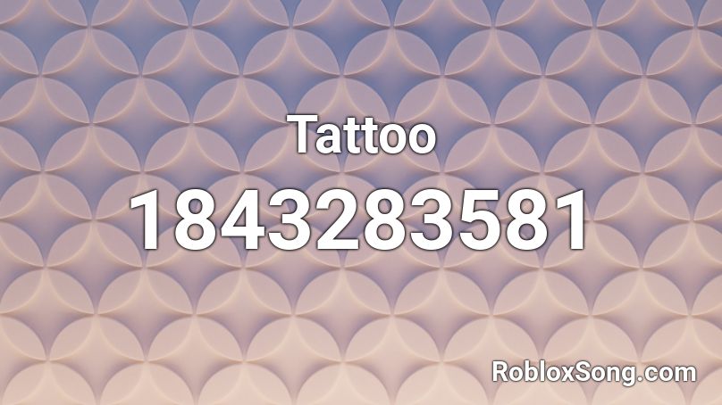 tattoo-roblox-id-roblox-music-codes