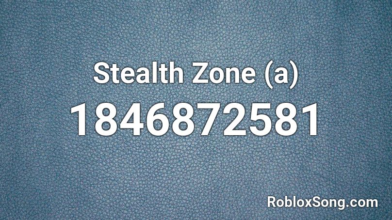 Stealth Zone (a) Roblox ID