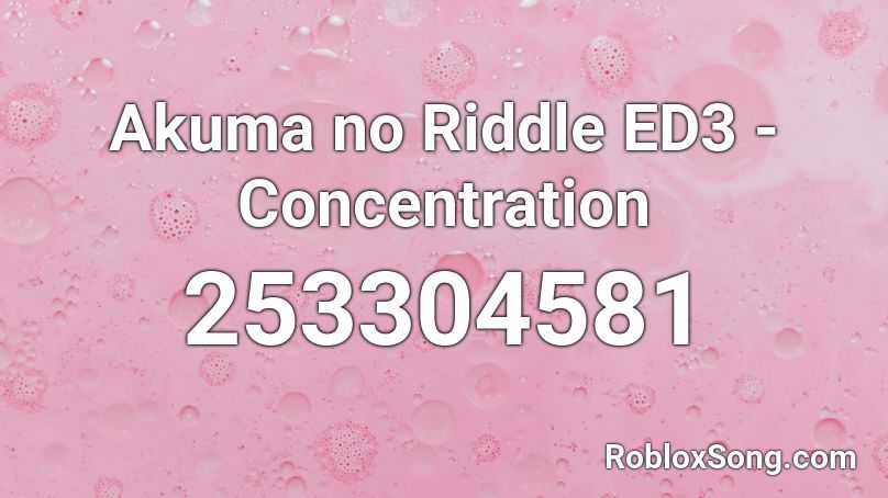 Akuma no Riddle ED3 - Concentration Roblox ID