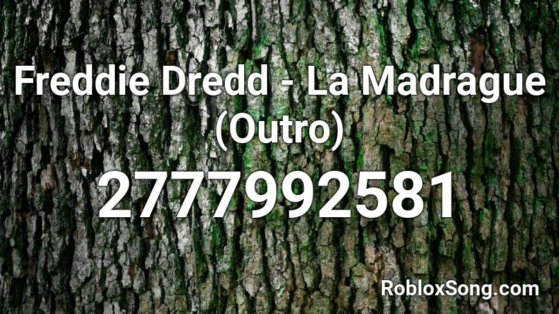 Freddie Dredd - La Madrague (Outro) Roblox ID