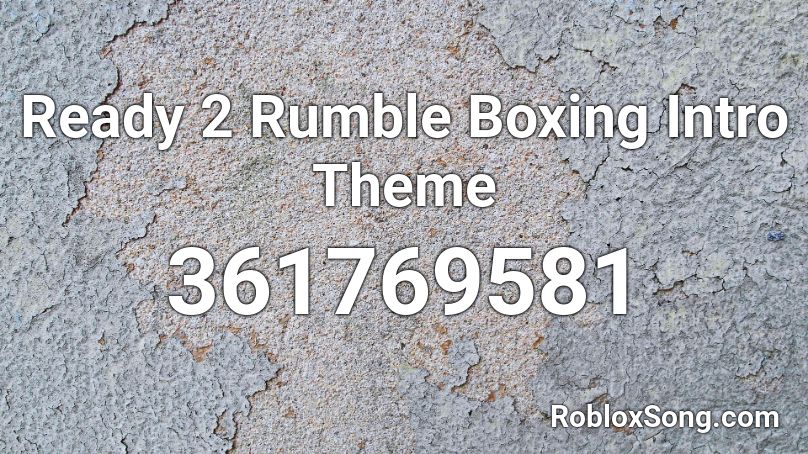 Ready 2 Rumble Boxing Intro Theme Roblox ID