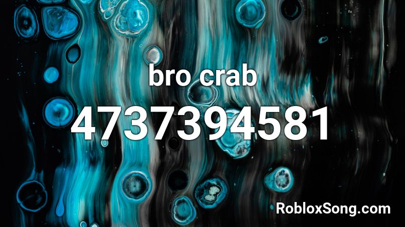 bro crab Roblox ID