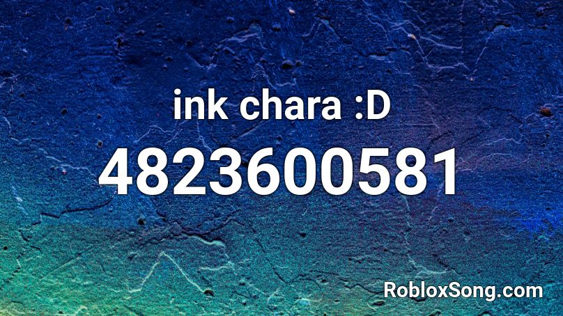 ink chara :D Roblox ID