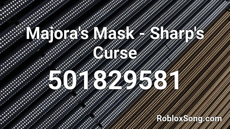 Majora's Mask - Sharp's Curse Roblox ID