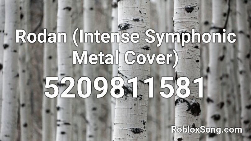 Rodan (Intense Symphonic Metal Cover) Roblox ID